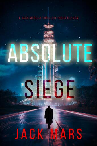 Portada del libro «Absolute Siege (A Jake Mercer Political Thriller—Book Eleven)», de Jack Mars