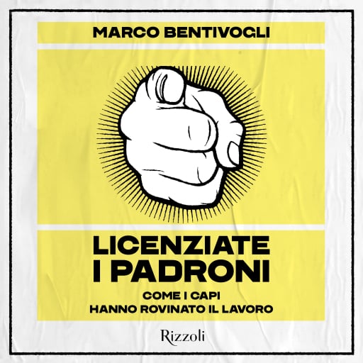 Licenziate i padroni