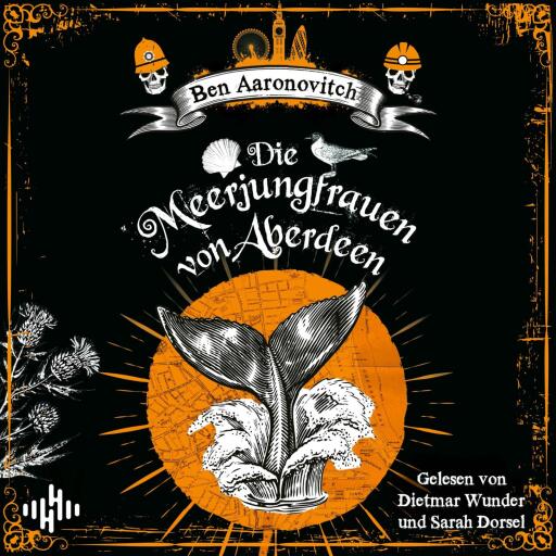 Die Meerjungfrauen von Aberdeen  (Die Flüsse-von-London-Reihe (Peter Grant) 10)