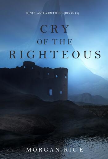 Cry of the Righteous (Kings and Sorcerers—Book #13)