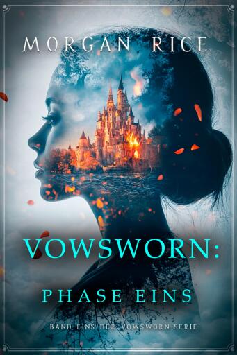 Portada del libro «Vowsworn: Phase Eins (Band Eins der Vowsworn-Serie)», de Morgan Rice