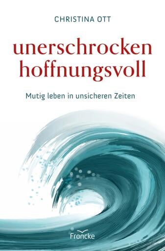 Unerschrocken hoffnungsvoll
