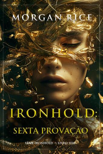Portada del libro «Ironhold: Sexta Provação (Série Ironhold — Livro Seis)», de Morgan Rice