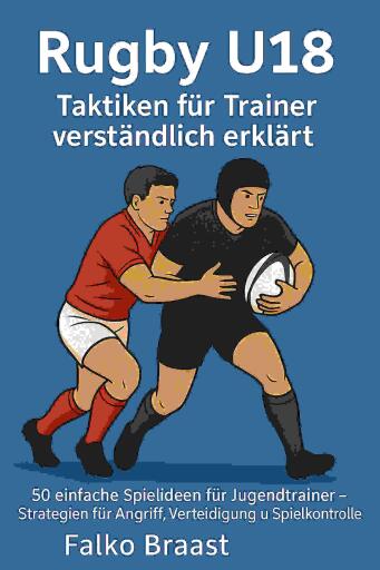 Rugby U18 – Taktiken für Trainer