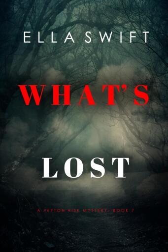 What's Lost (A Peyton Risk Suspense Thriller—Book 7)