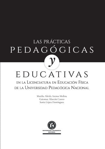 Las prácticas pedagógicas y educativas en la Licenciatura en Educación Física de la Universidad Pedagógica Nacional