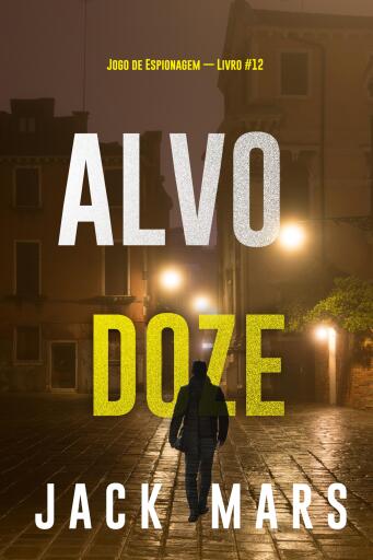 Alvo Doze (Jogo de Espionagem — Livro #12)