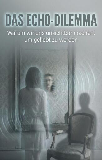 Echo-Dilemma