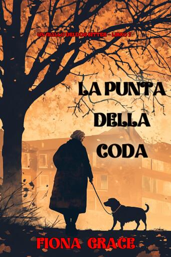 La punta della coda (Un giallo dei dog sitter — Libro 7)