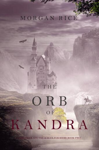 Portada del libro «The Orb of Kandra (Oliver Blue and the School for Seers—Book Two)», de Morgan Rice