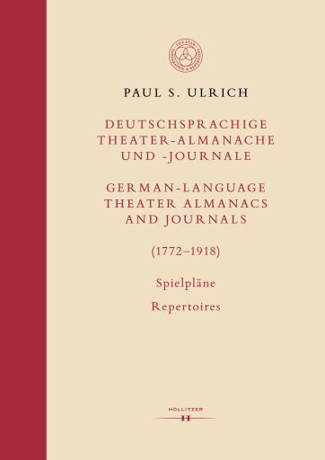 Deutschsprachige Theater-Almanache und Journale / German-Language Theater Almanacs and Journals (1772–1918)