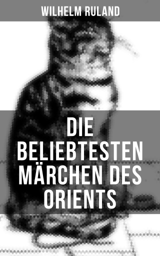 Portada del libro «Die beliebtesten Märchen des Orients», de Wilhelm Ruland