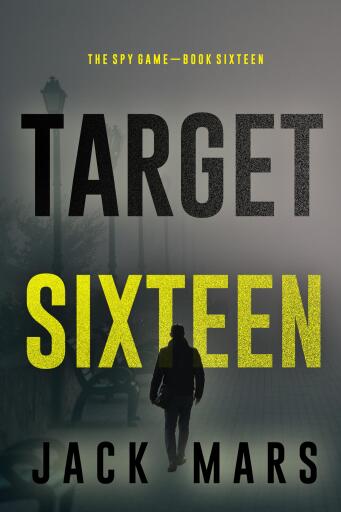Target Sixteen (The Spy Game—Book #16)