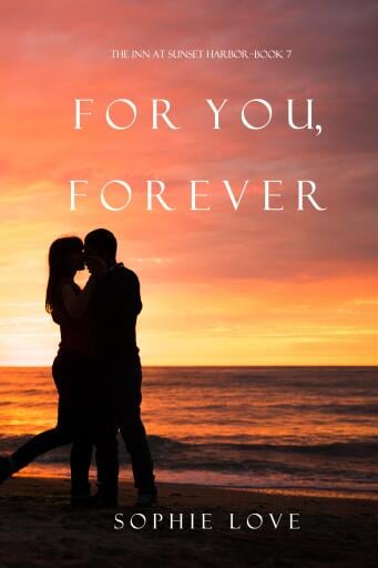 For You, Forever (The Inn at Sunset Harbor—Book 7)
