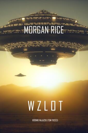 Wzlot (Kroniki najazdu - Tom trzeci): Thiller w nurcie science fiction