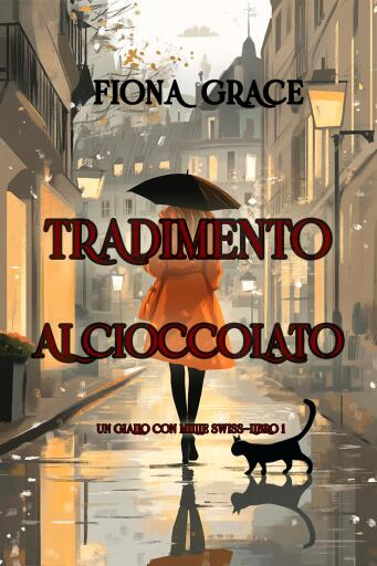 Portada del libro «Tradimento al cioccolato (Un giallo con Millie Swiss—Libro 1)», de Fiona Grace