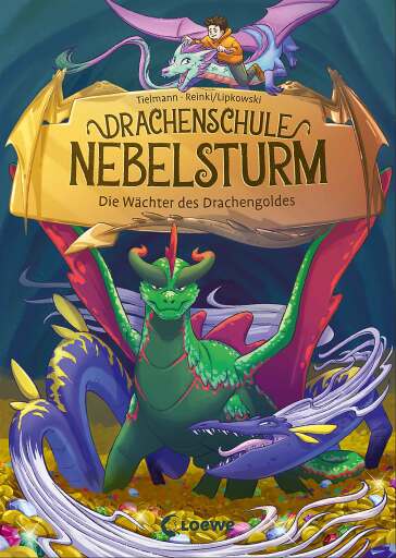 Drachenschule Nebelsturm (Band 4) - Die Wächter des Drachengoldes