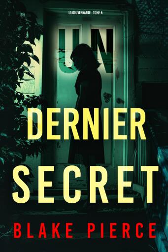 Un dernier secret (La gouvernante : tome 5)
