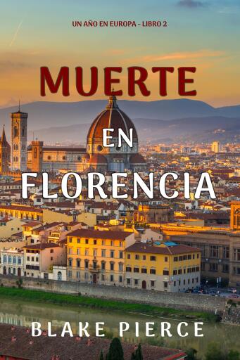 Muerte en Florencia (Un año en Europa - Libro 2)