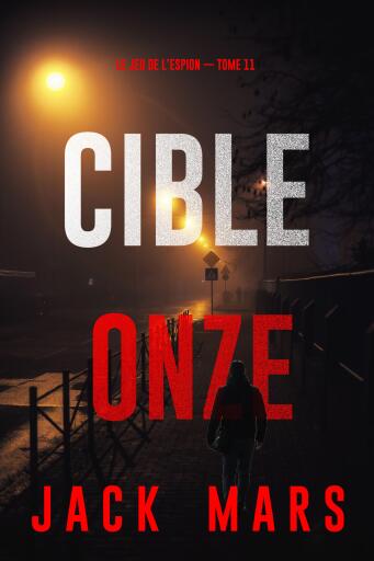 Cible onze (Le jeu de l'espion — Tome 11)