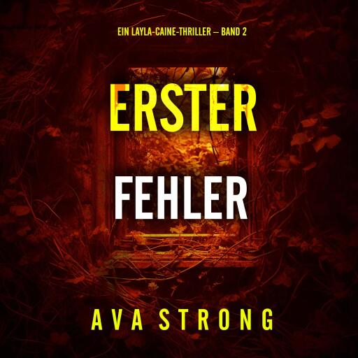 Erster Fehler (Ein Layla-Caine-Thriller – Band 2)