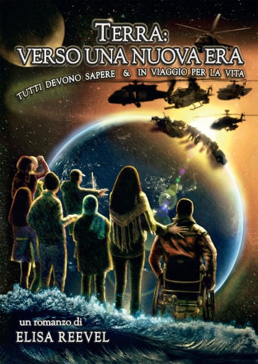 Terra: verso una nuova era. Tutti devono sapere & in viaggio per la vita