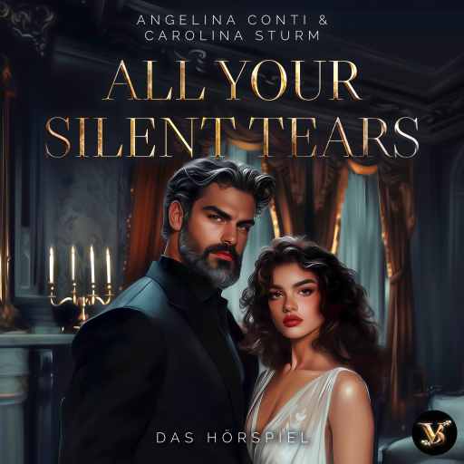 All Your Silent Tears. Du wirst mich lieben – Das Hörspiel