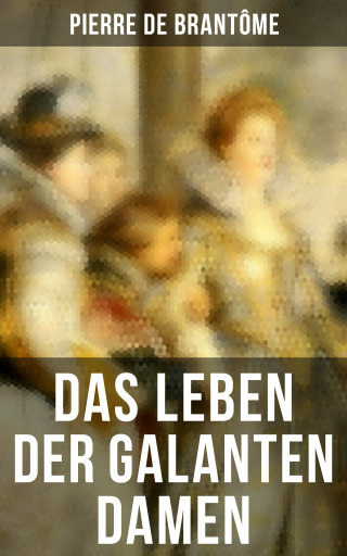 Portada del libro «Das Leben der galanten Damen», de Pierre de Brantôme