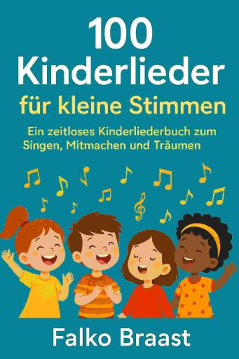 100 Kinderlieder für kleine Stimmen