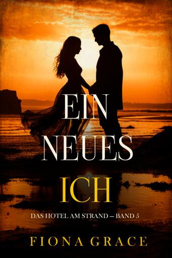 Ein Neues Ich (Das Hotel am Strand — Band 5)