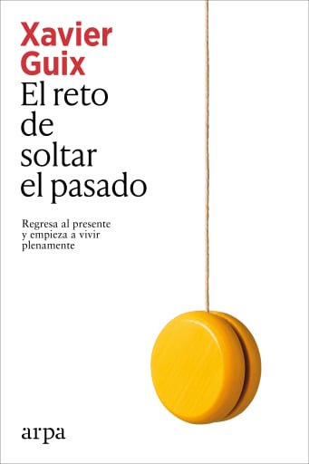 El reto de soltar el pasado