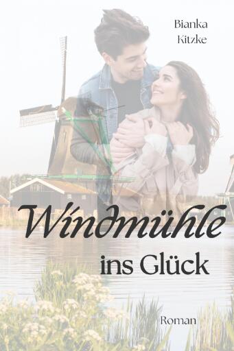 Portada del libro «Windmühle ins Glück», de Bianka Kitzke