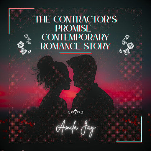 The Contractor's Promise - Contemporary Romance Story