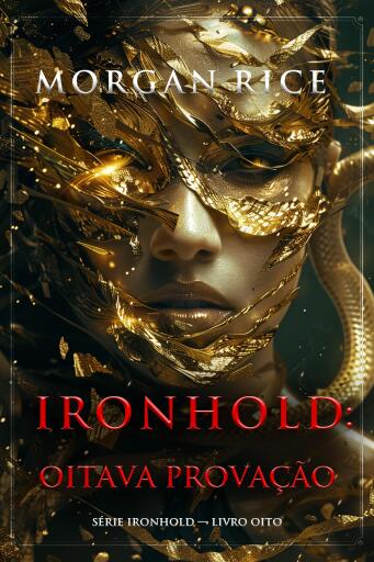 Portada del libro «Ironhold: Oitava Provação (Série Ironhold — Livro Oito)», de Morgan Rice