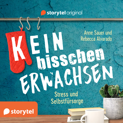 Portada del audiolibro «(K)ein bisschen erwachsen - Stress und Selbstfürsorge: Don't stress to impress!», de Anne Sauer