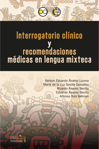 Interrogatorio clínico y recomendaciones médicas en lengua mixteca