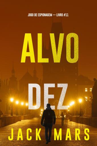 Alvo Dez (Jogo de Espionagem — Livro #10)