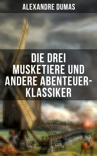 Portada del libro «Die drei Musketiere und andere Abenteuer-Klassiker», de Alexandre Dumas