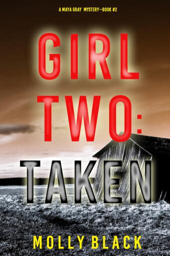 Portada del libro «Girl Two: Taken (A Maya Gray FBI Suspense Thriller—Book 2)», de Molly Black