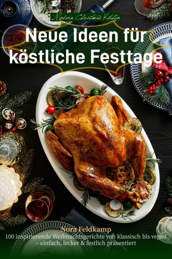 Modern Christmas Kitchen – Neue Ideen für köstliche Festtage
