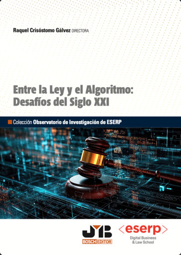 Entre la Ley y el Algoritmo: Desafíos del Siglo XXI