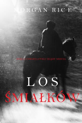 Portada del libro «Los Śmiałków (Księga Czwarta Cyklu Rządy Miecza)», de Morgan Rice