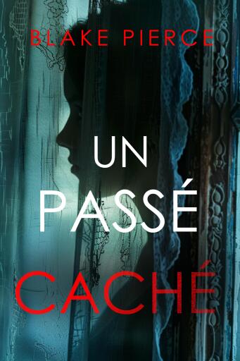 Un passé caché : un roman
