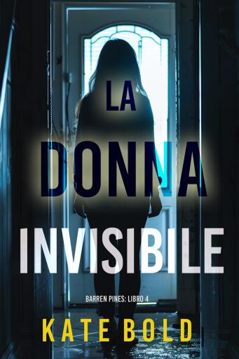 La Donna Invisibile (Barren Pines: Libro 4)