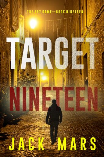 Target Nineteen (The Spy Game—Book #19)