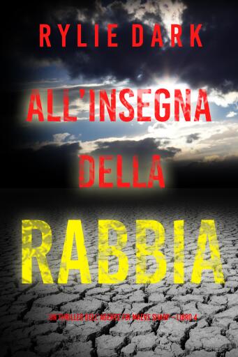 All'insegna della rabbia (Un thriller dell'agente FBI Maeve Sharp – Libro 4)