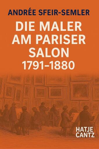 Die Maler am Pariser Salon 1791-1880