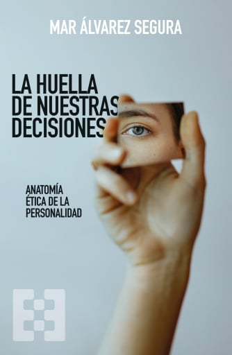 La huella de nuestras decisiones