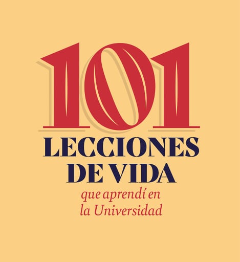 101 lecciones de vida que aprendí en la universidad