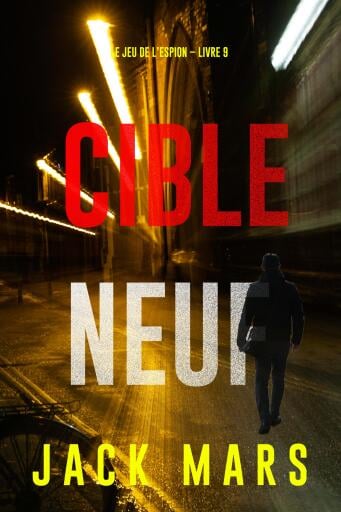 Cible neuf (Le jeu de l'espion – Livre 9)